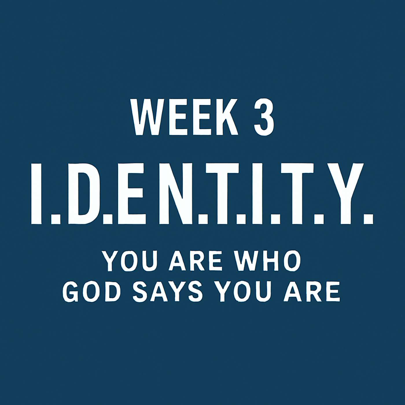 You Are Who God Says You Are