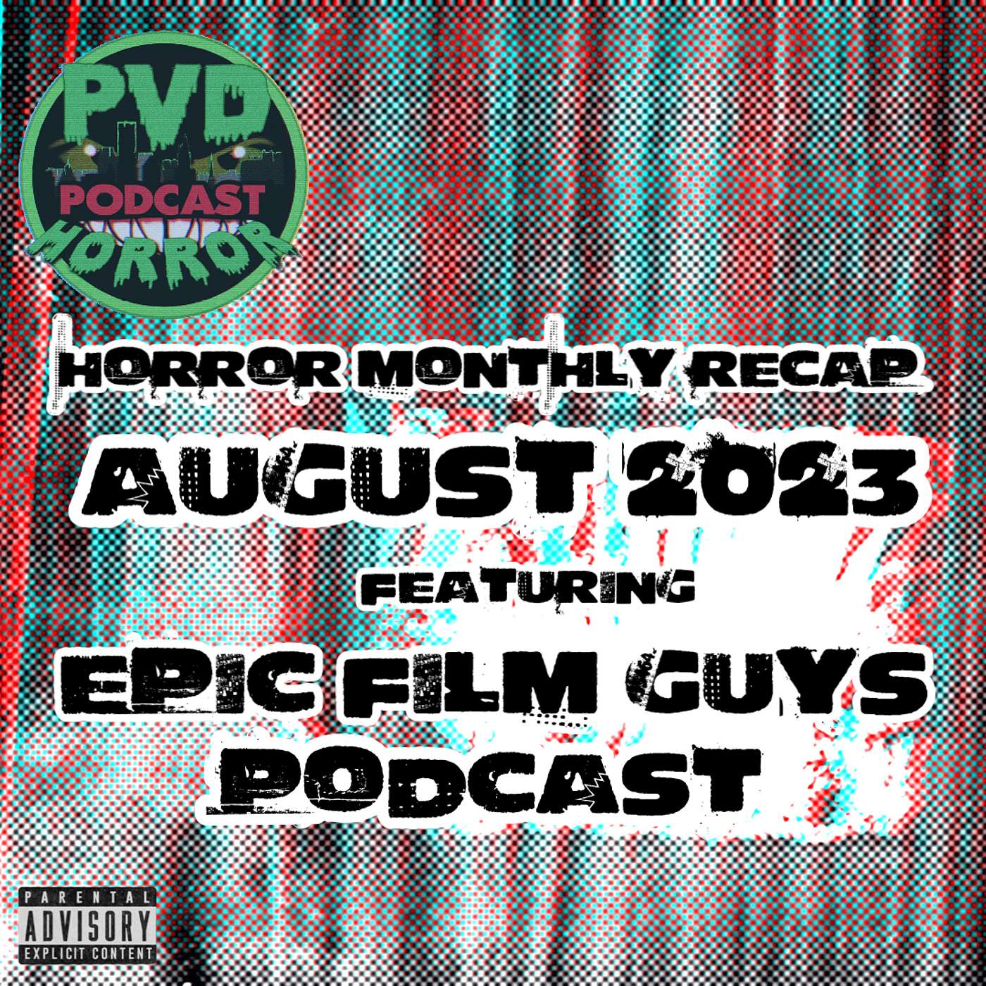 Horror Monthly Recap - August 2023 with Justin of Epic Film Guys episode artwork