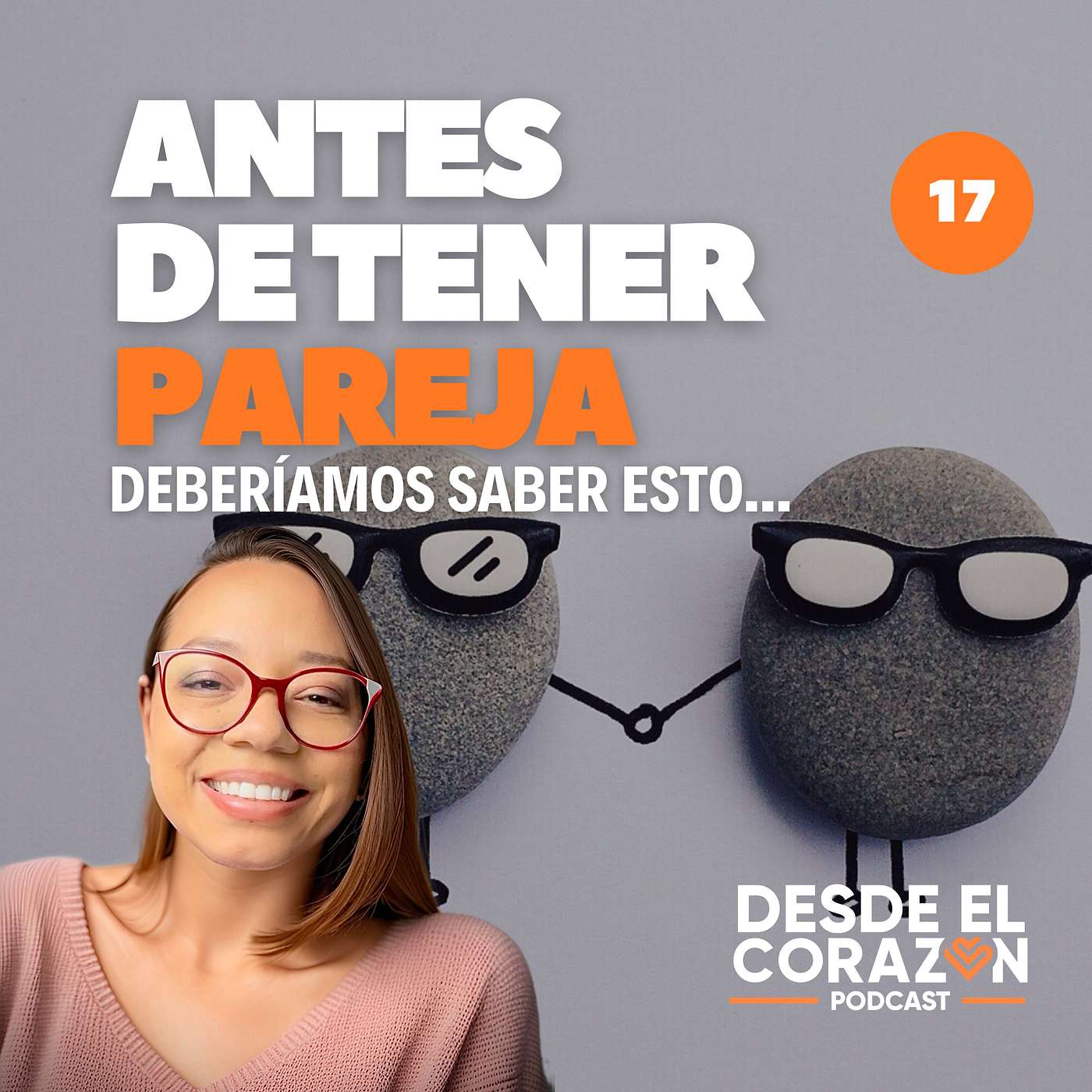 EP. 17 MEJORA TU RELACIÓN DE PAREJA CON ESTOS PRINCIPIOS episode artwork
