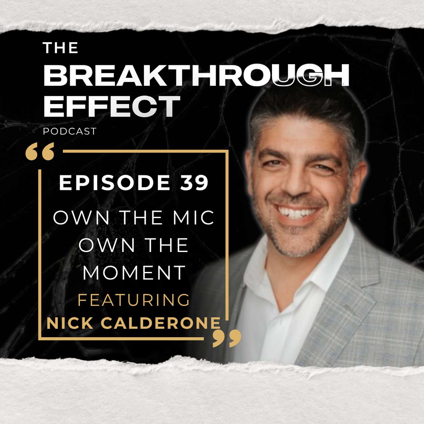 039 Own the Mic Own the Moment with Nick Calderone