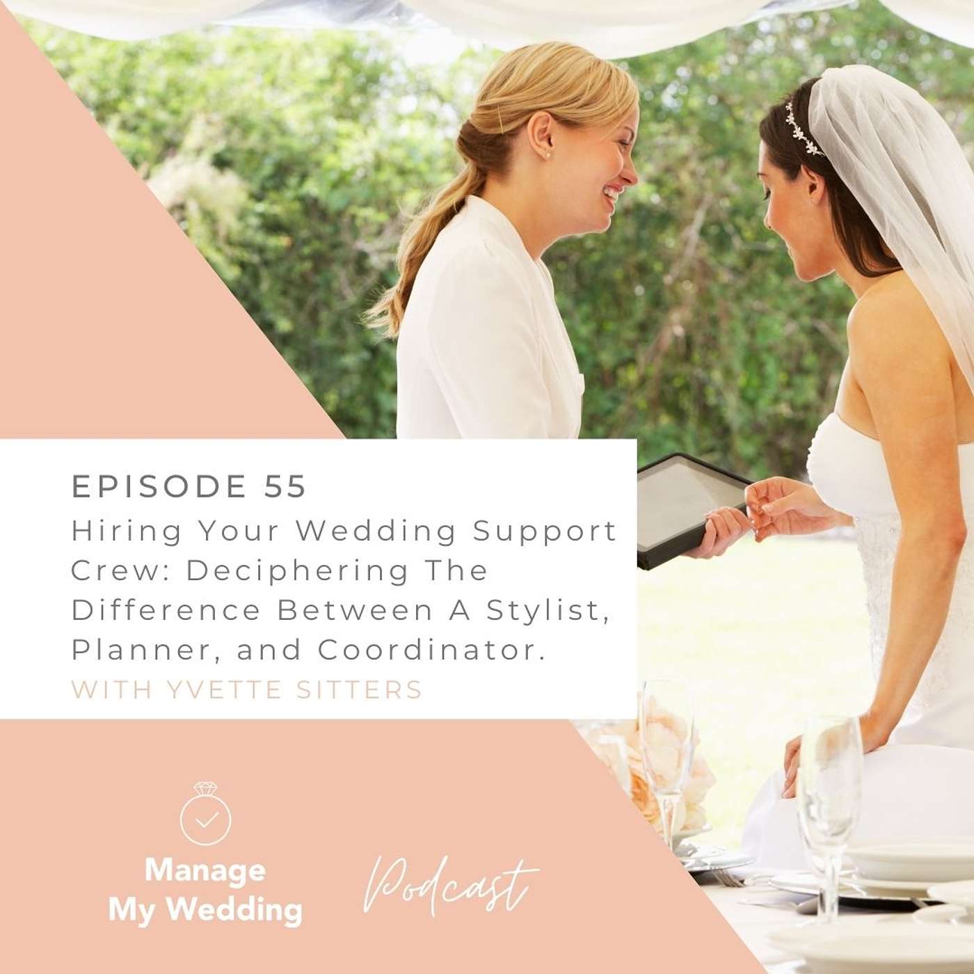 Hiring Your Wedding Support Crew: Deciphering The Difference Between A Stylist, Planner, and Coordinator. MMW 55
