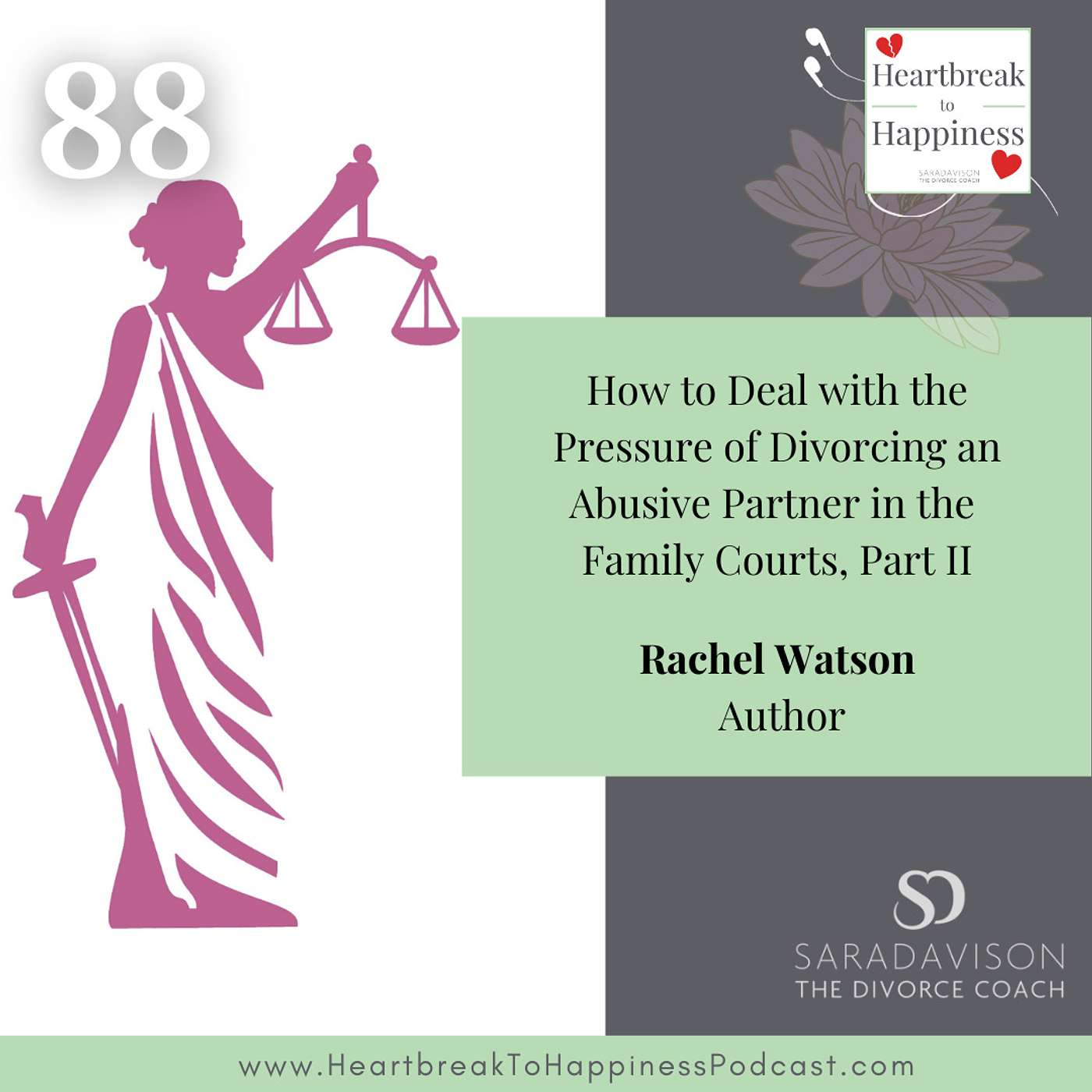 How to Deal with the Pressure of Divorcing an Abusive Partner in the Family Courts with Rachel Watson, Part 2