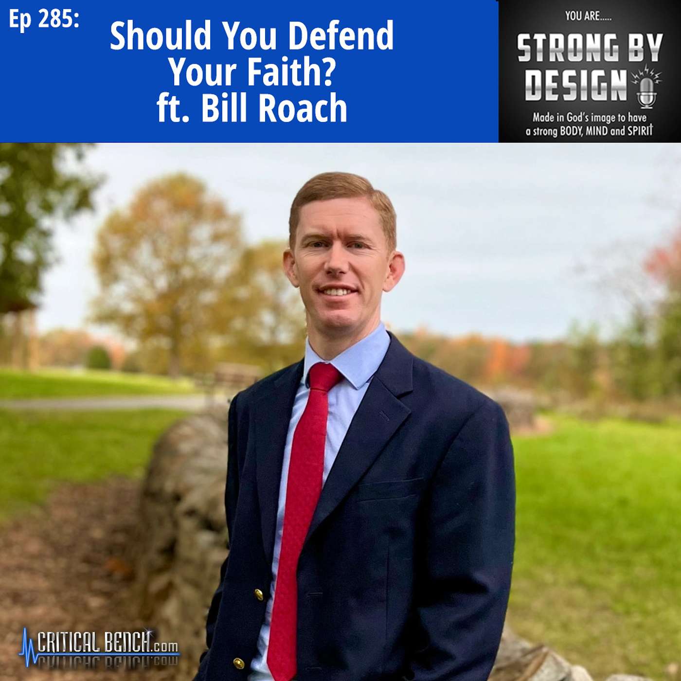 Ep 285 Should You Defend Your Faith? ft. Bill Roach