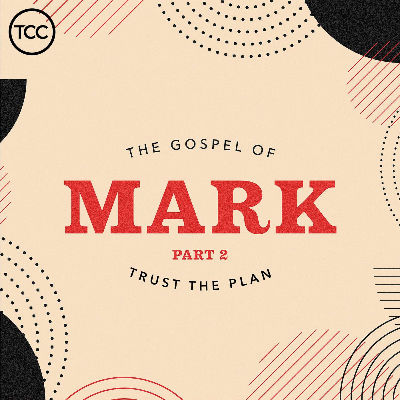 The Gospel Of Mark - Trust The Plan