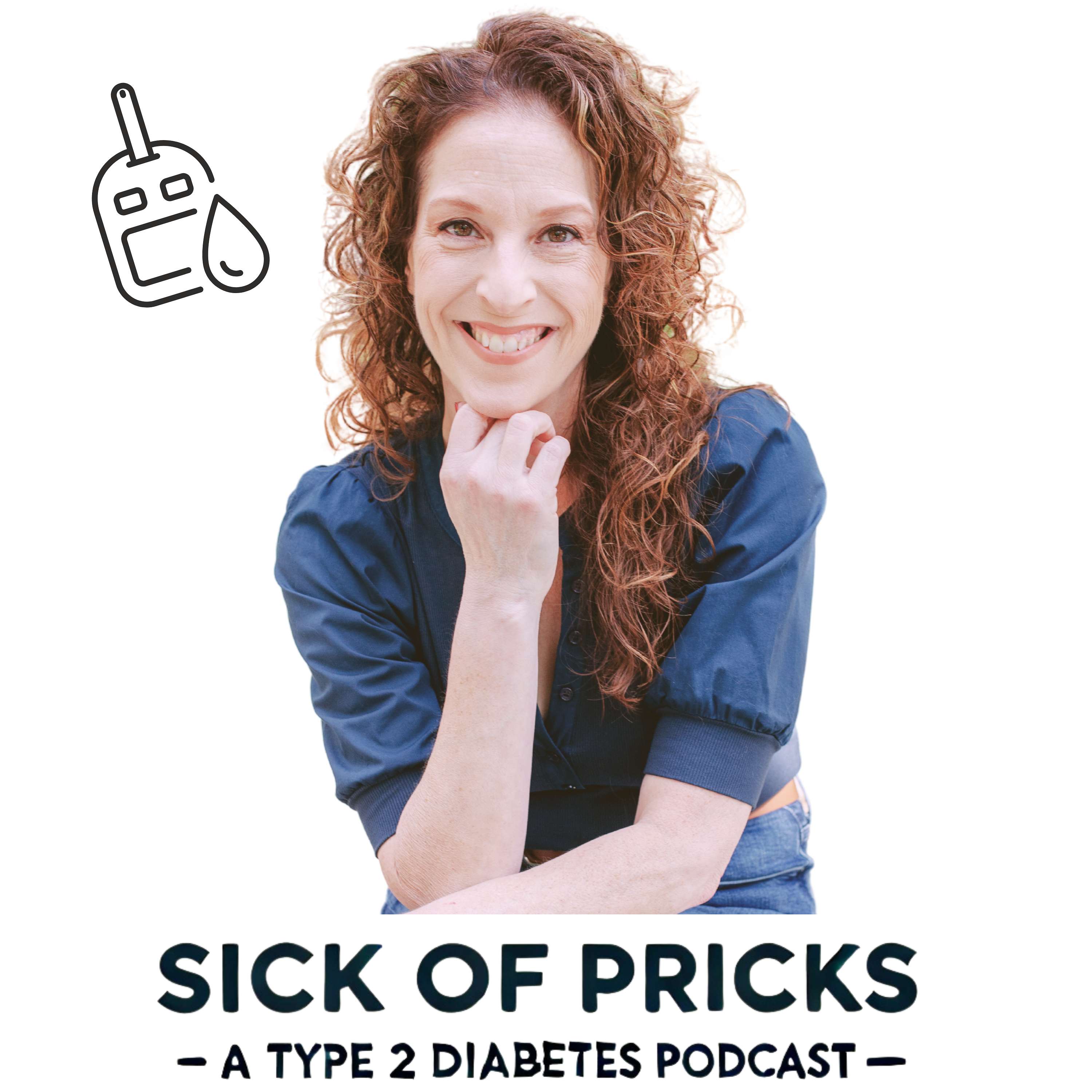 Sick of Pricks-A type 2 diabetes podcast