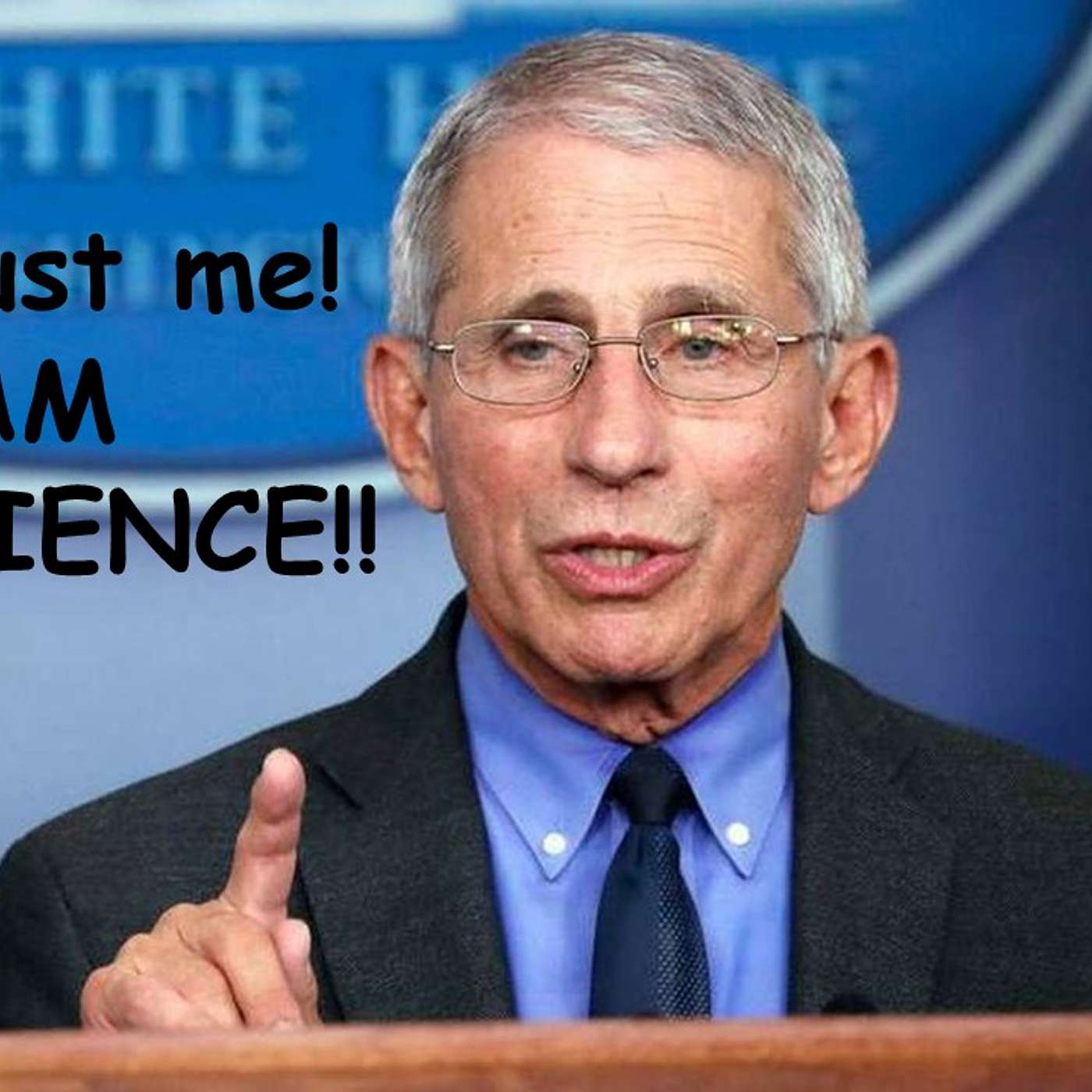 Trusting in "I AM science!!"