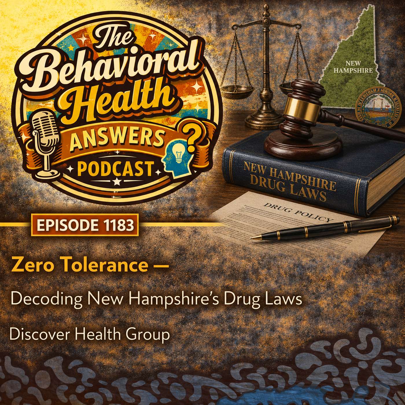 Episode 1183: Zero Tolerance - Decoding New Hampshire's Drug Laws | Discover Health Group episode artwork