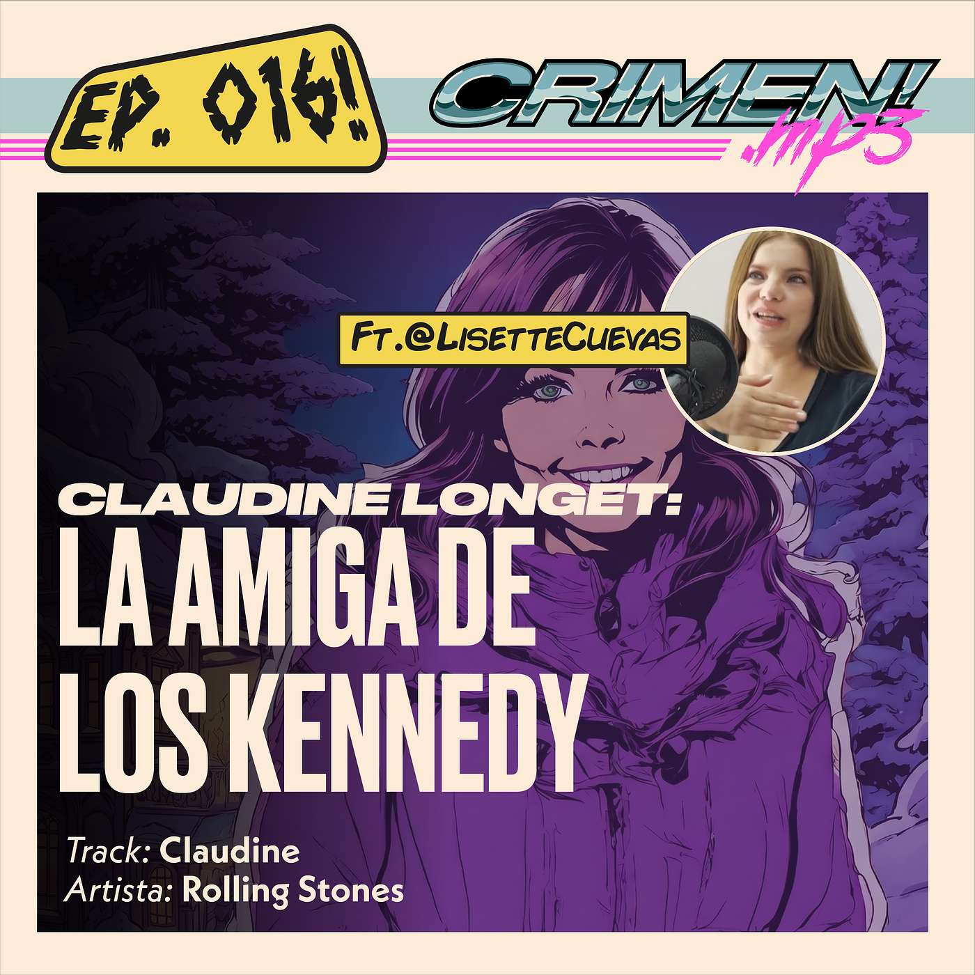 Ep 16: Claudine Longet: La amiga criminal de los Kennedy. Feat- Lisette Cuevas episode artwork