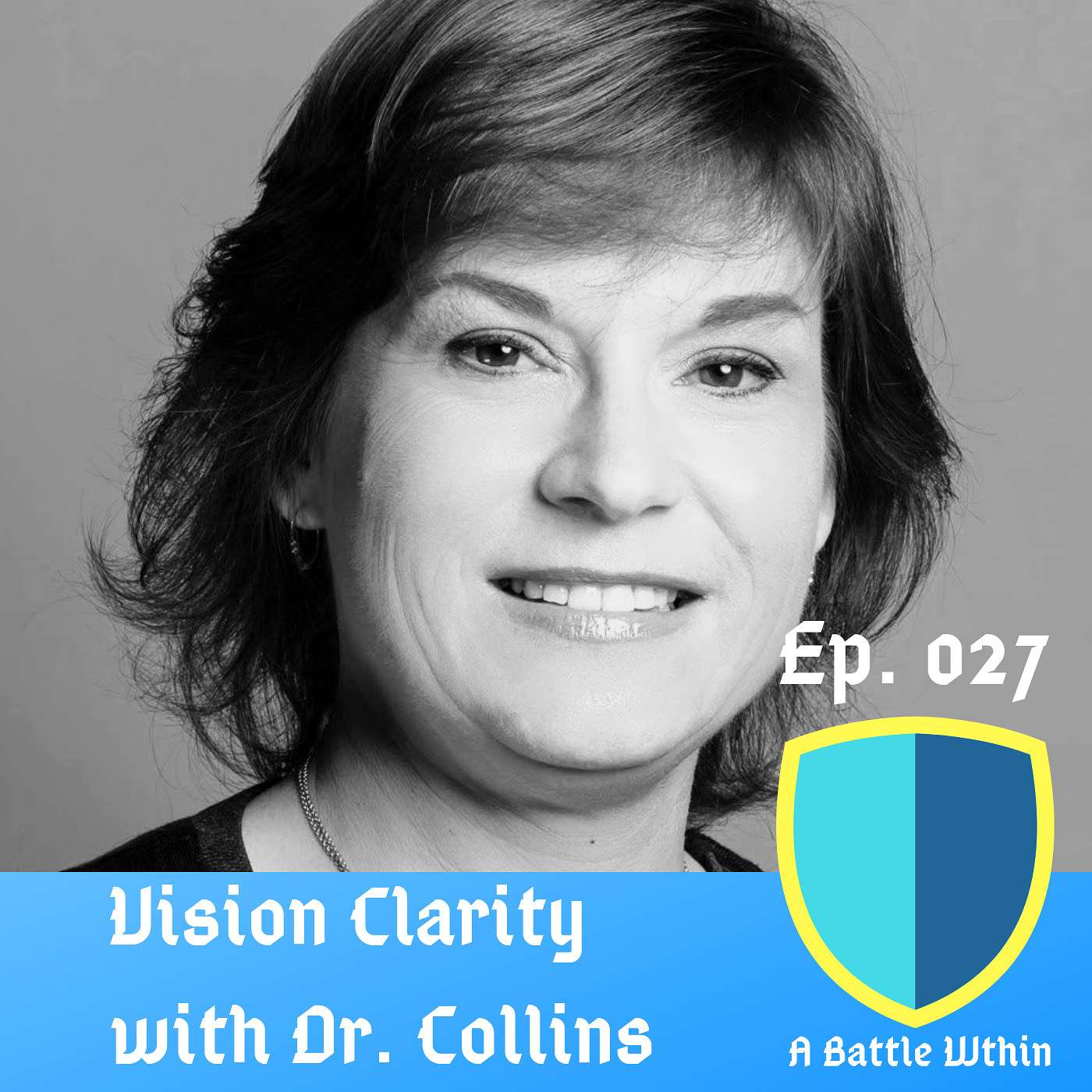 027: Vision Clarity with Dr. Collins