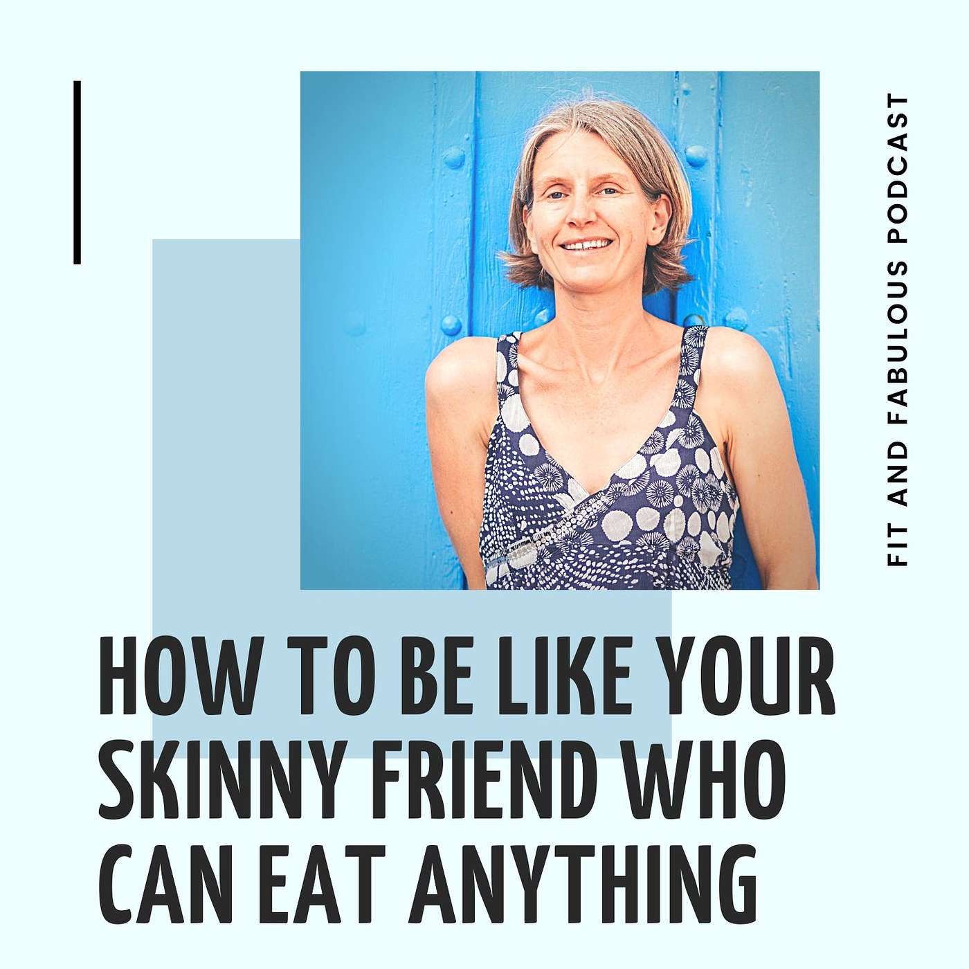 How to Be Like Your Skinny Friend Who Can Eat Anything! Episode 26 episode artwork