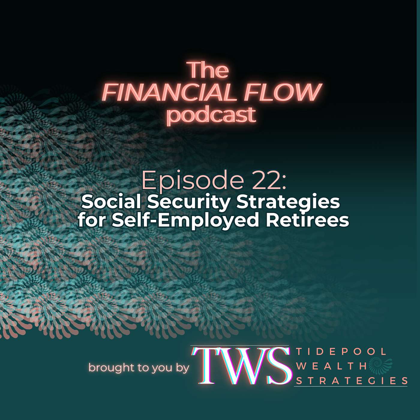 Social Security Strategies for Self-Employed Retirees episode artwork
