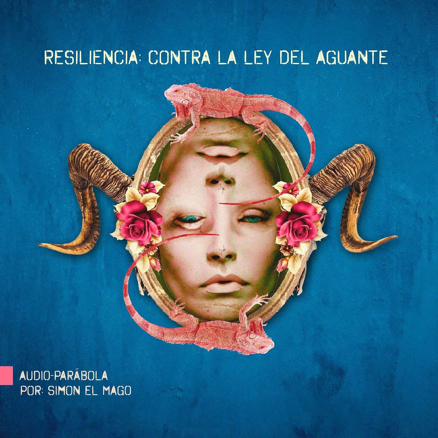 PARÁBOLA - Resiliencia: contra la ley del aguante PARÁBOLA - Resiliencia: contra la ley del aguante