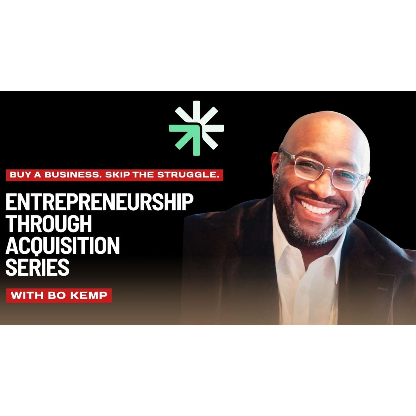 Don’t Build It. Buy It. The Entrepreneurship Through Acquisition Opportunity episode artwork