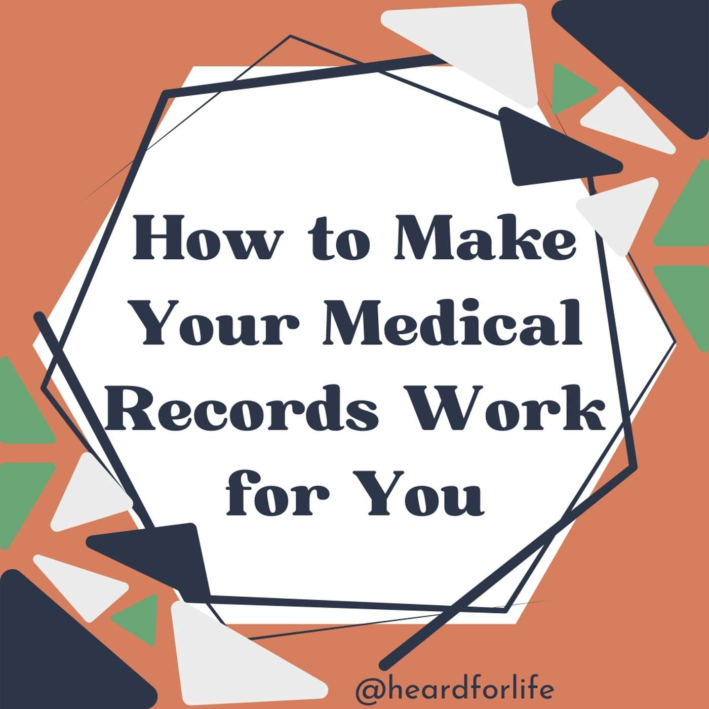 007- How to Make Your Medical Records Work for You