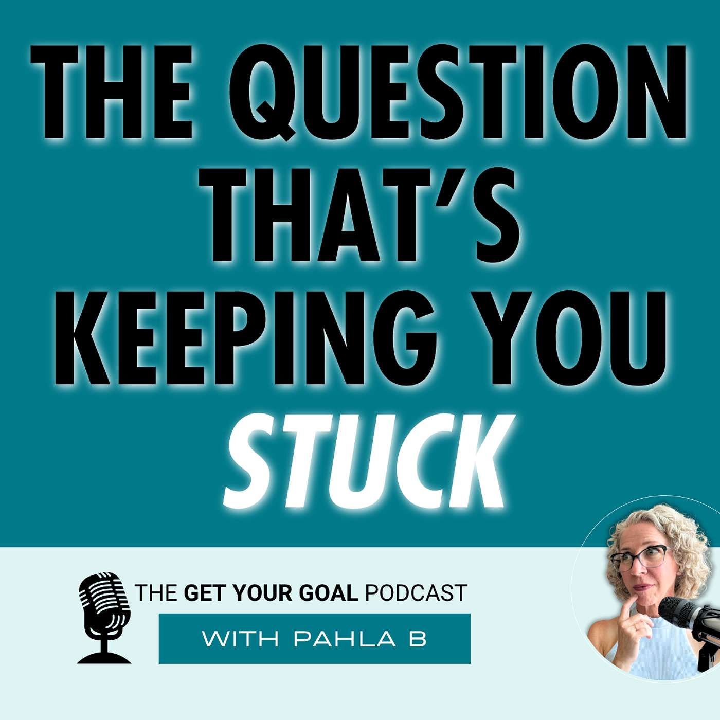 The Question You're Asking That's Keeping You Stuck episode artwork