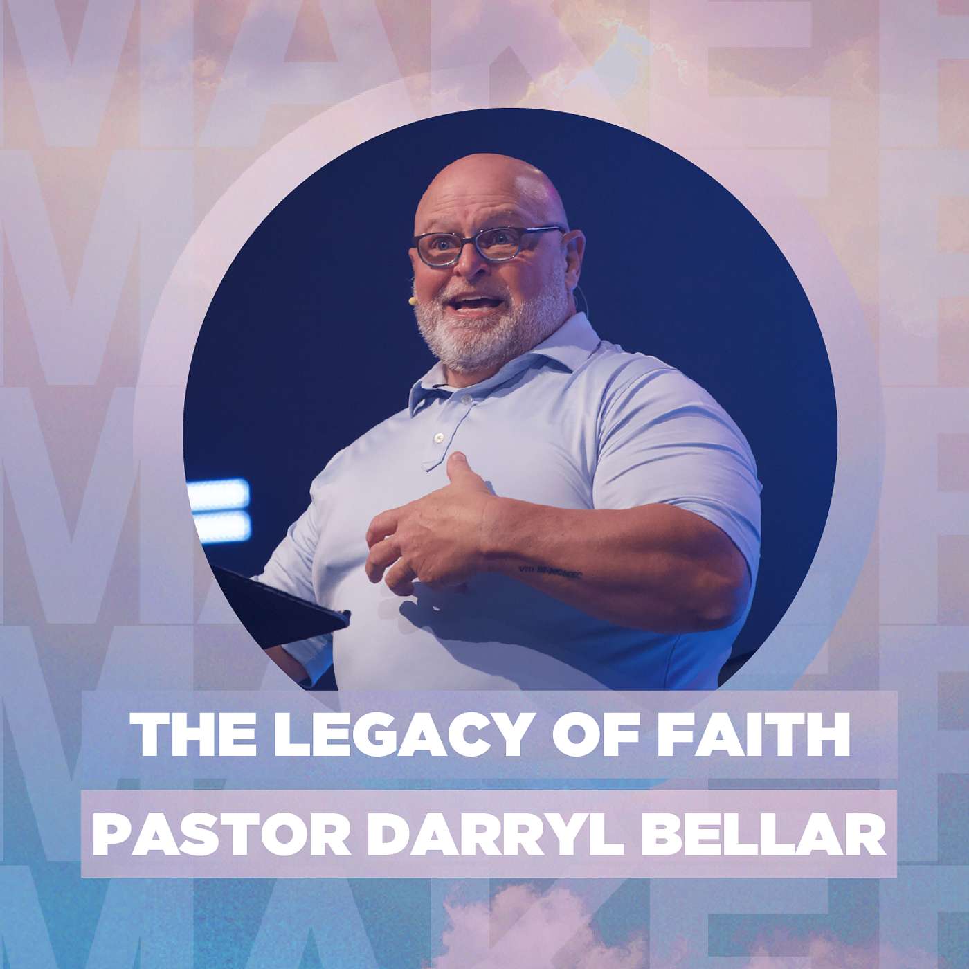 The Legacy of Faith | Pastor Darryl Bellar