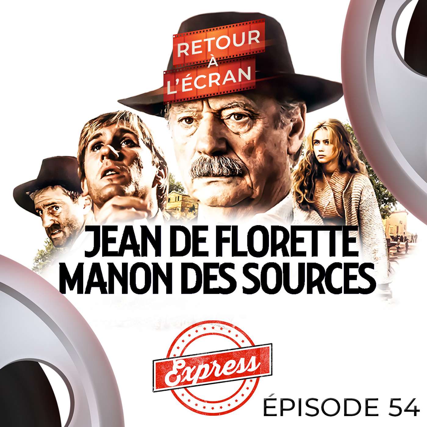 Retour à l'Écran Express - Épisode 54 - Jean de Florette / Manon des Sources