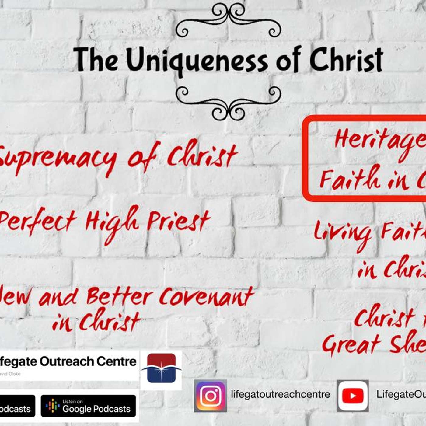 Heritage of Faith in Christ -1 - Lifegate Outreach Centre - 7.6.20 episode artwork