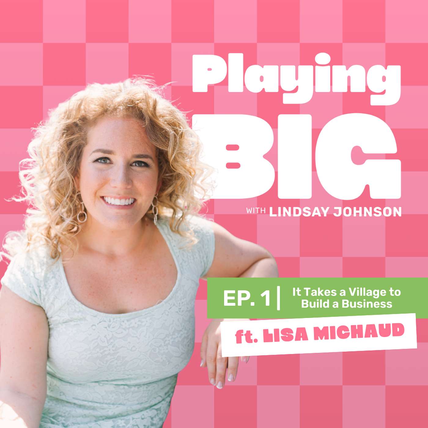 Playing Big with Lindsay Johnson