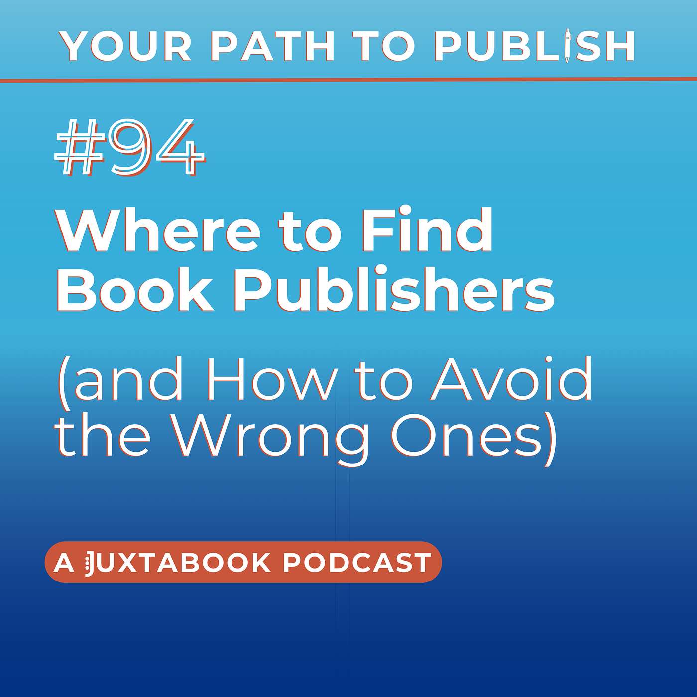Where to Find Book Publishers (and How to Avoid the Wrong Ones)