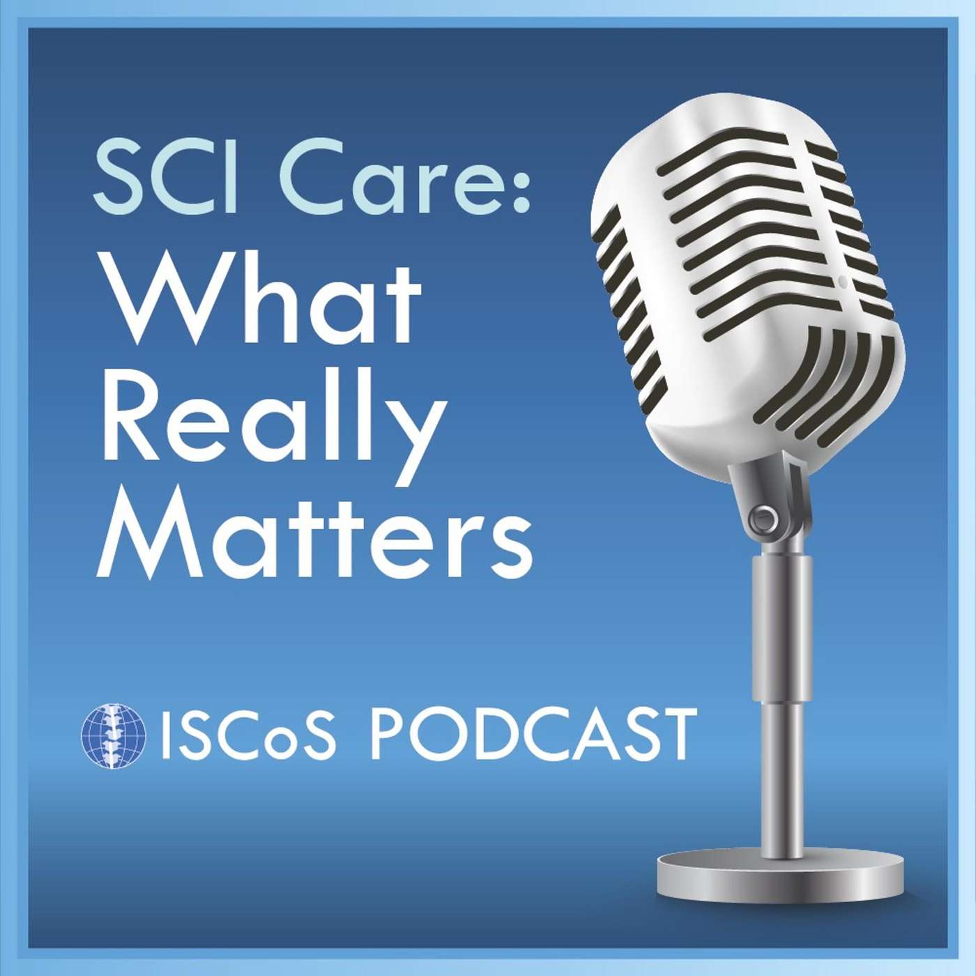 SCI Care: What Really Matters - Introducing SCI Care: What Really Matters Series 2