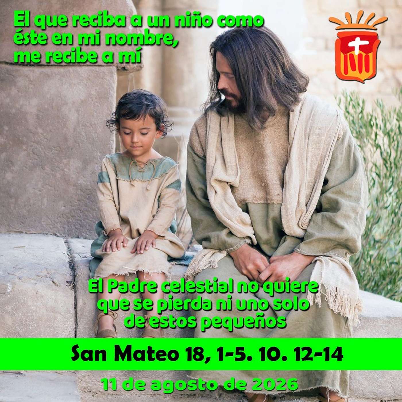 2026-08-11 San Mateo 18, 1-2. 10. 12-14: Martes XIX Ordinario