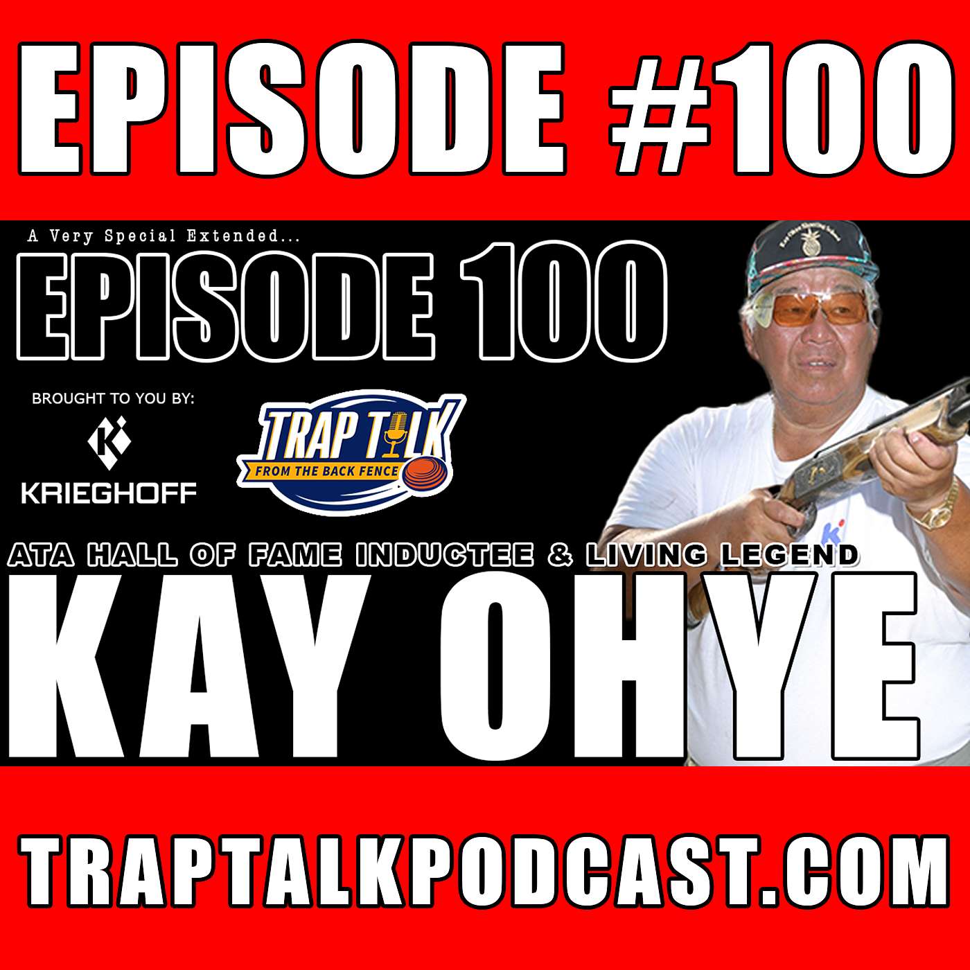 Kay Ohye: Unfiltered – Legends, Lessons, and Legacy -  TRAP TALK EPISODE 100!