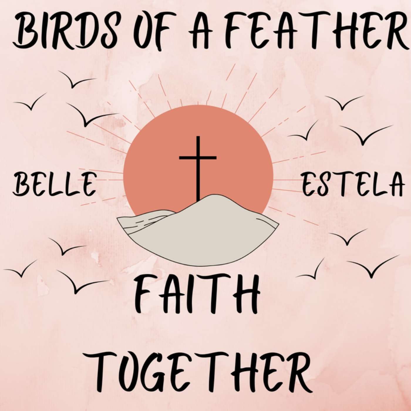 Birds of a Feather Faith Together