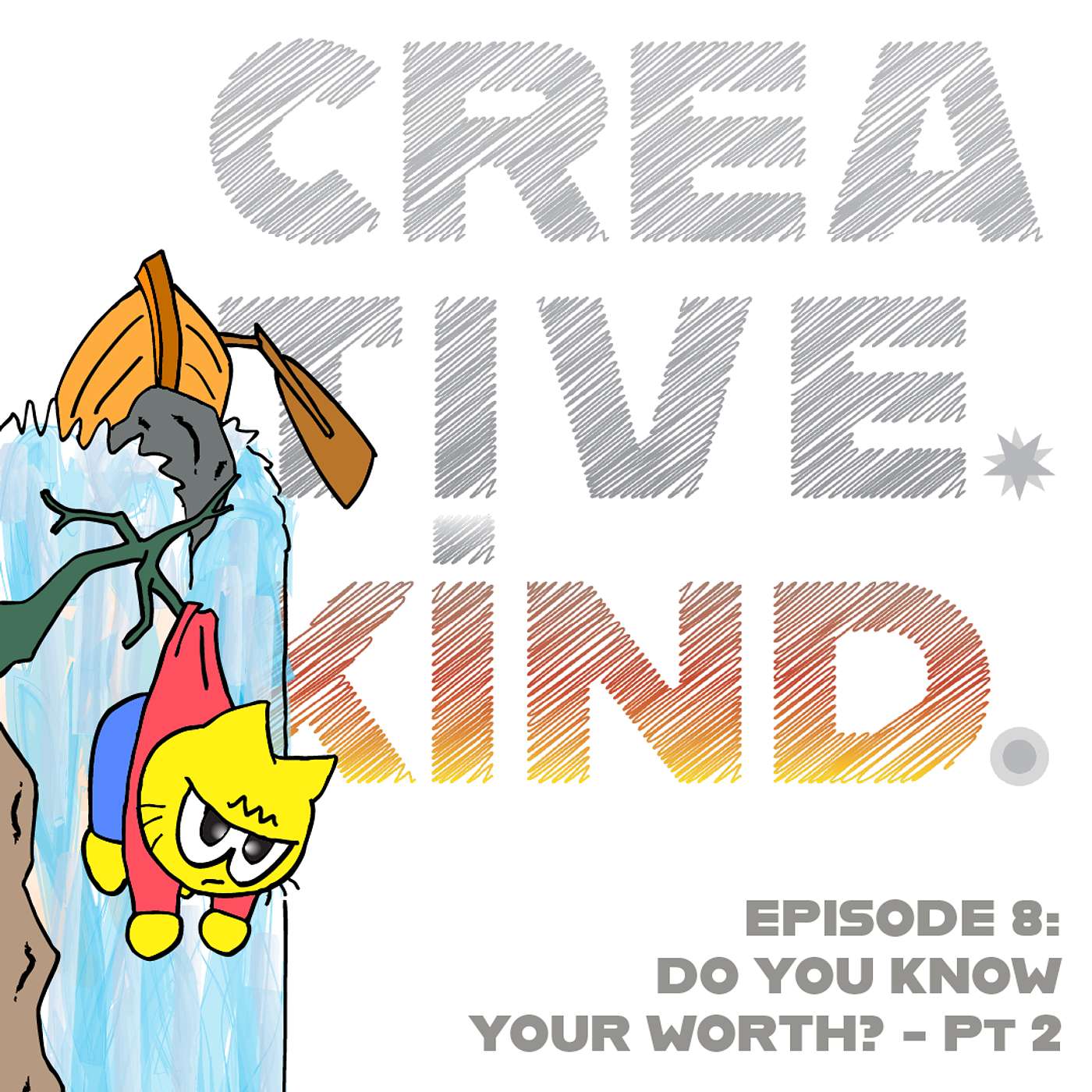 Episode 8 - DO YOU KNOW YOUR WORTH? (PT 2) episode artwork