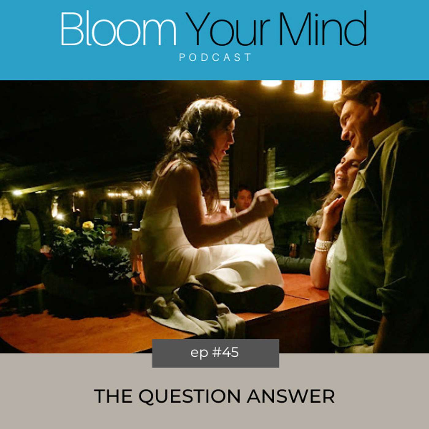 Ep 45: The Question Answer