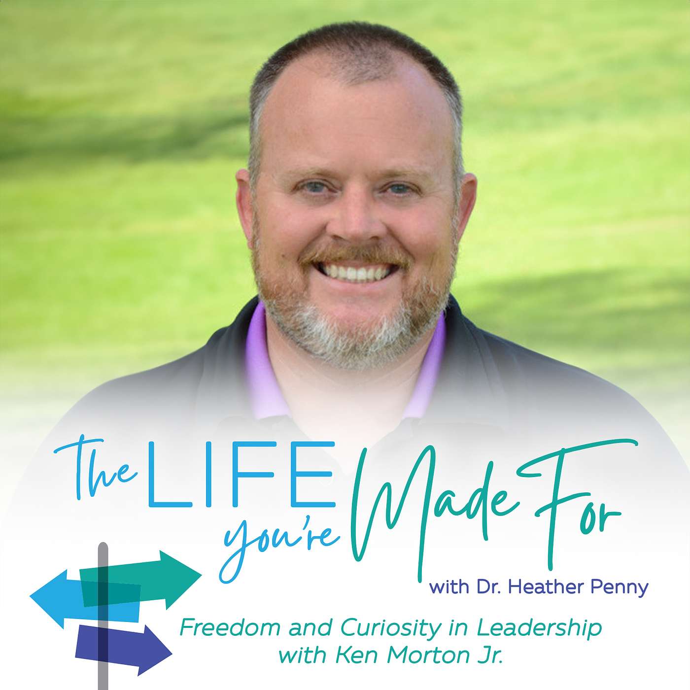 The Life You\'re Made For with Dr. Heather Penny