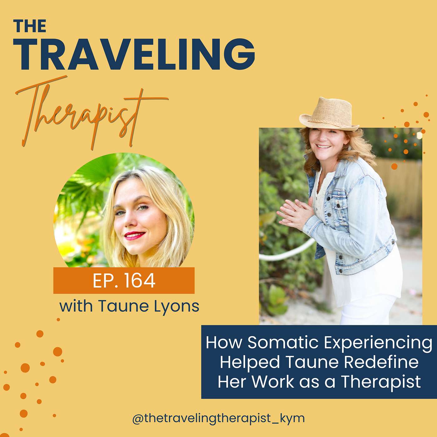 164. How Somatic Experiencing Helped Taune Lyons Redefine Her Work as a Therapist