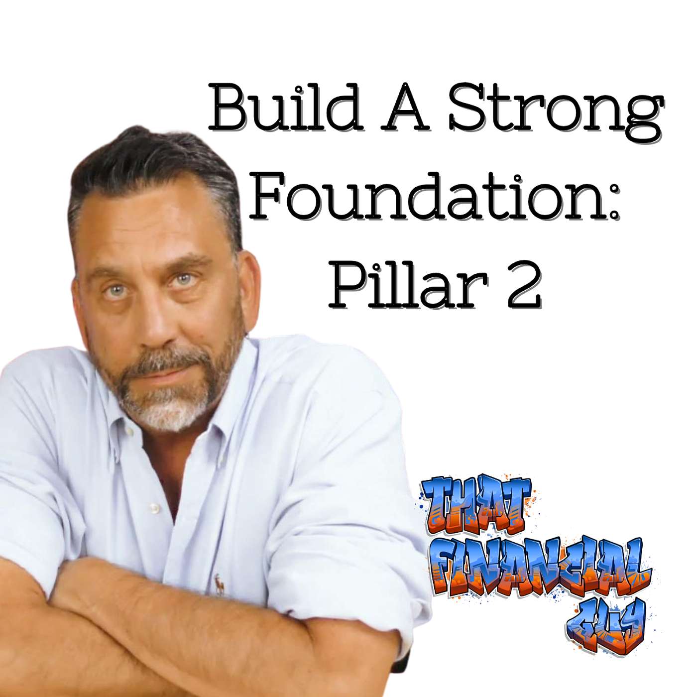 Build A Strong Foundation - The Second Pillar