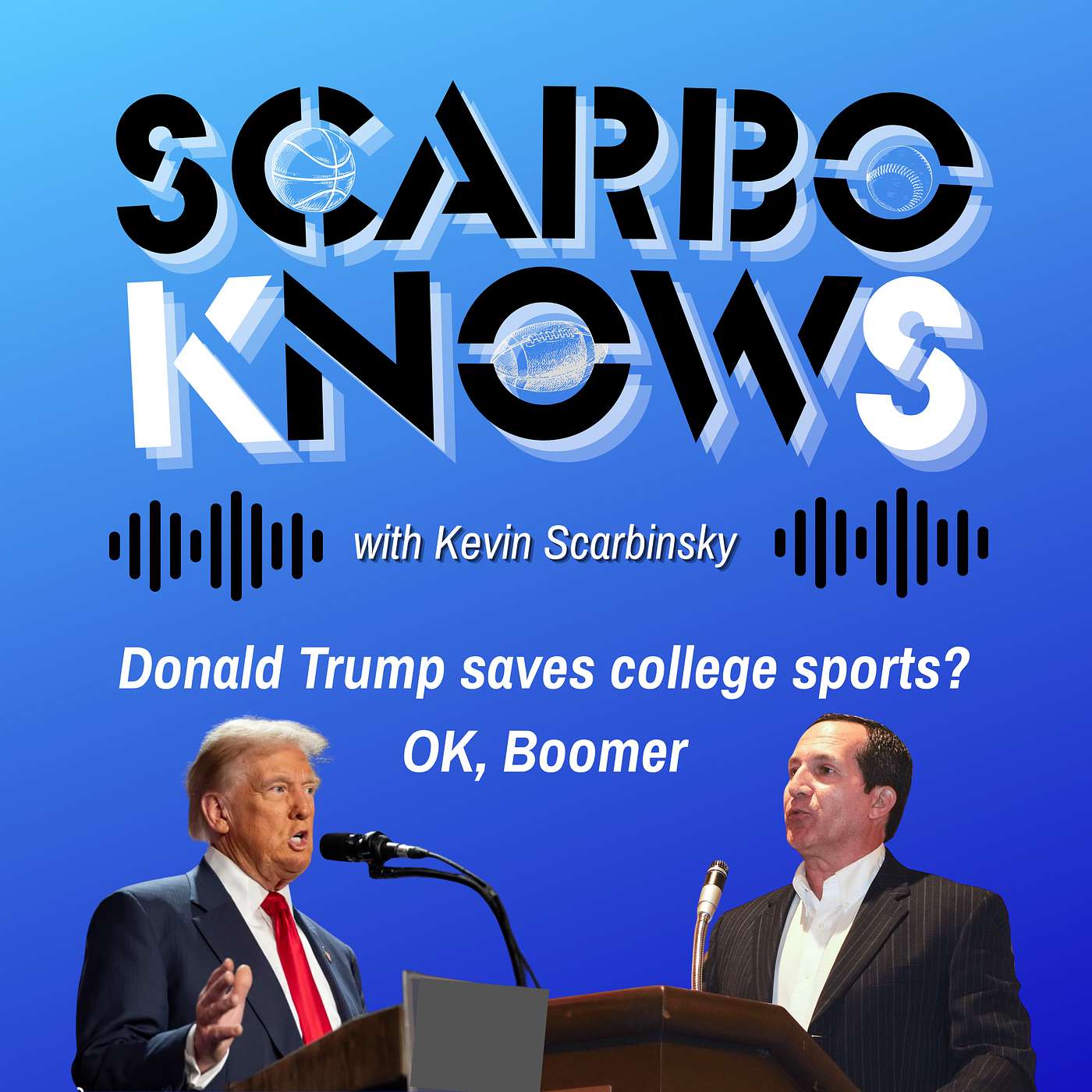 Scarbo Knows with Kevin Scarbinsky