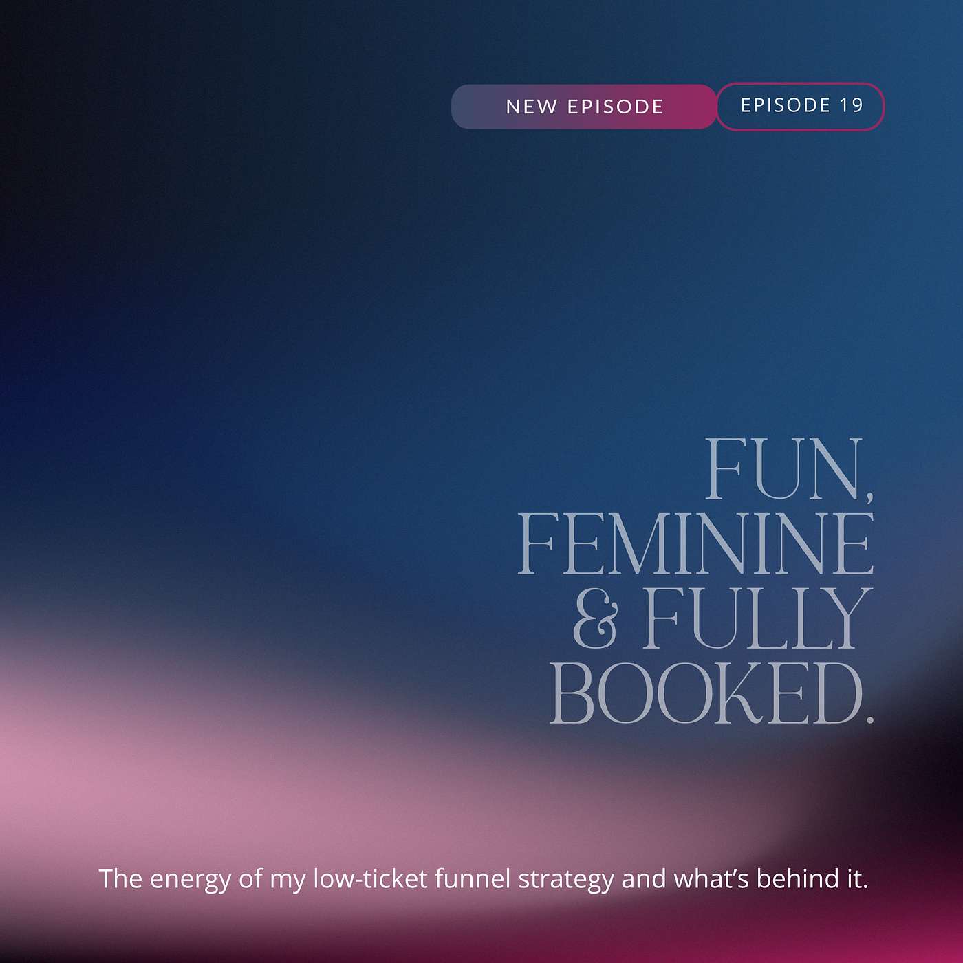 Fun, Feminine & Fully Booked: The Energy of My Low-Ticket Funnel Strategy and What’s Behind It