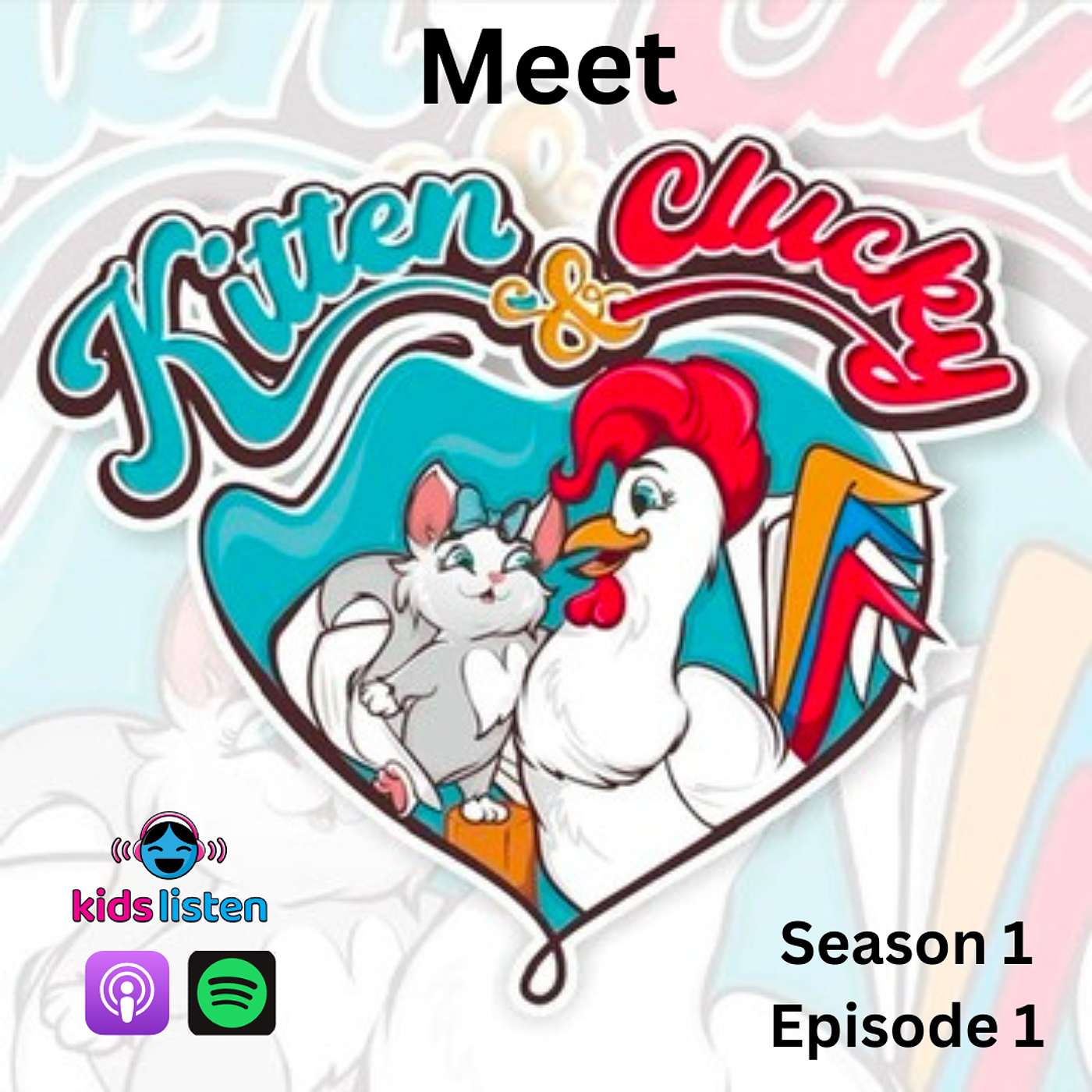 Meet Kitten and Clucky