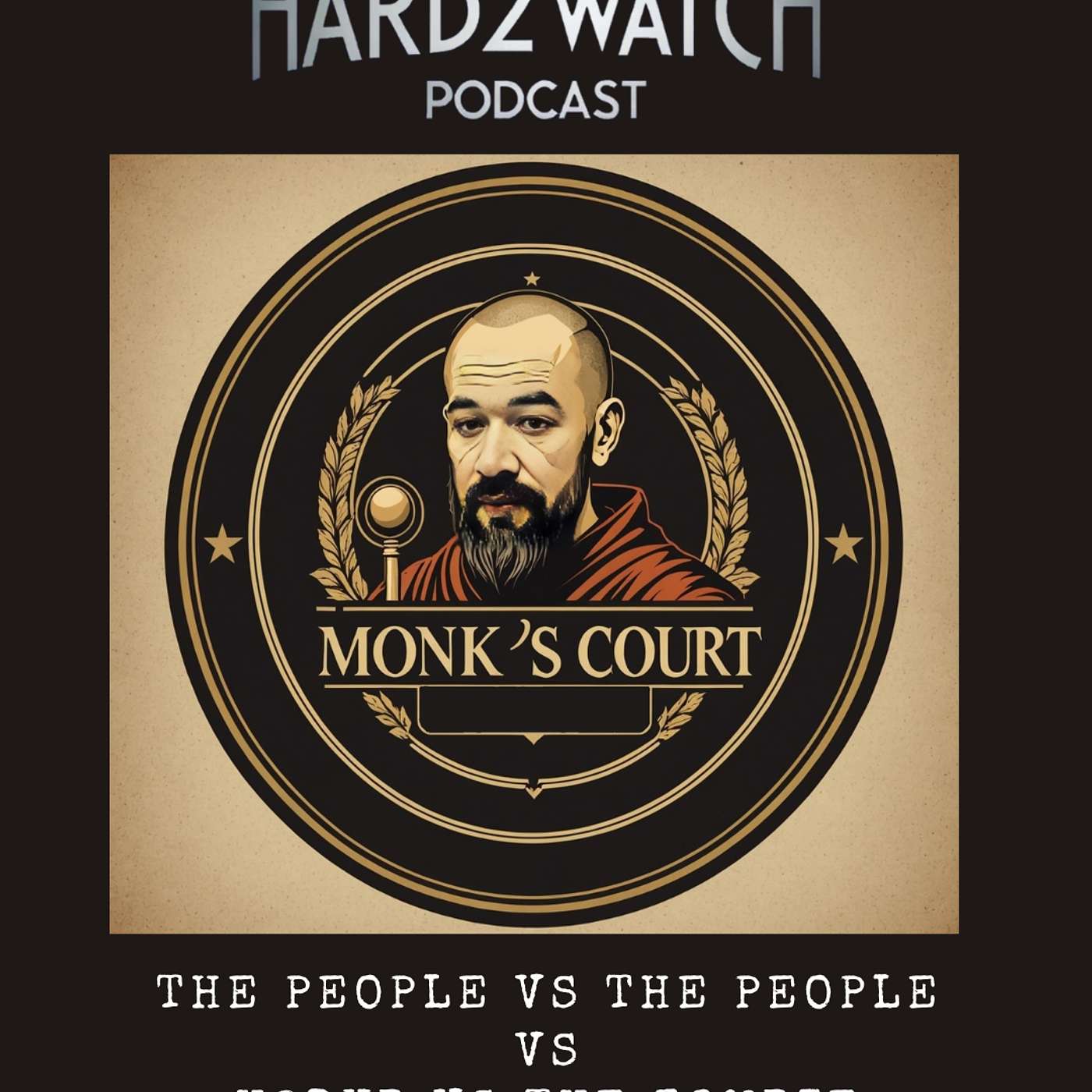 118 - Monks Court The People Vs The People Vs H2Dub Vs The Apocalypse