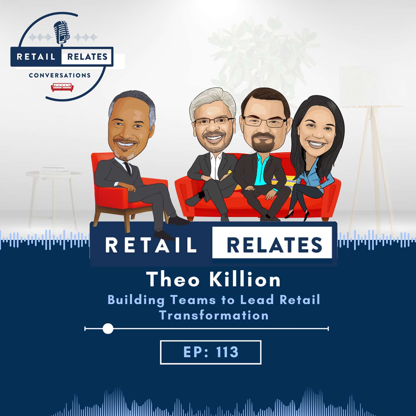 Building Teams to Lead Retail Transformation: A Conversation with Theo Killion