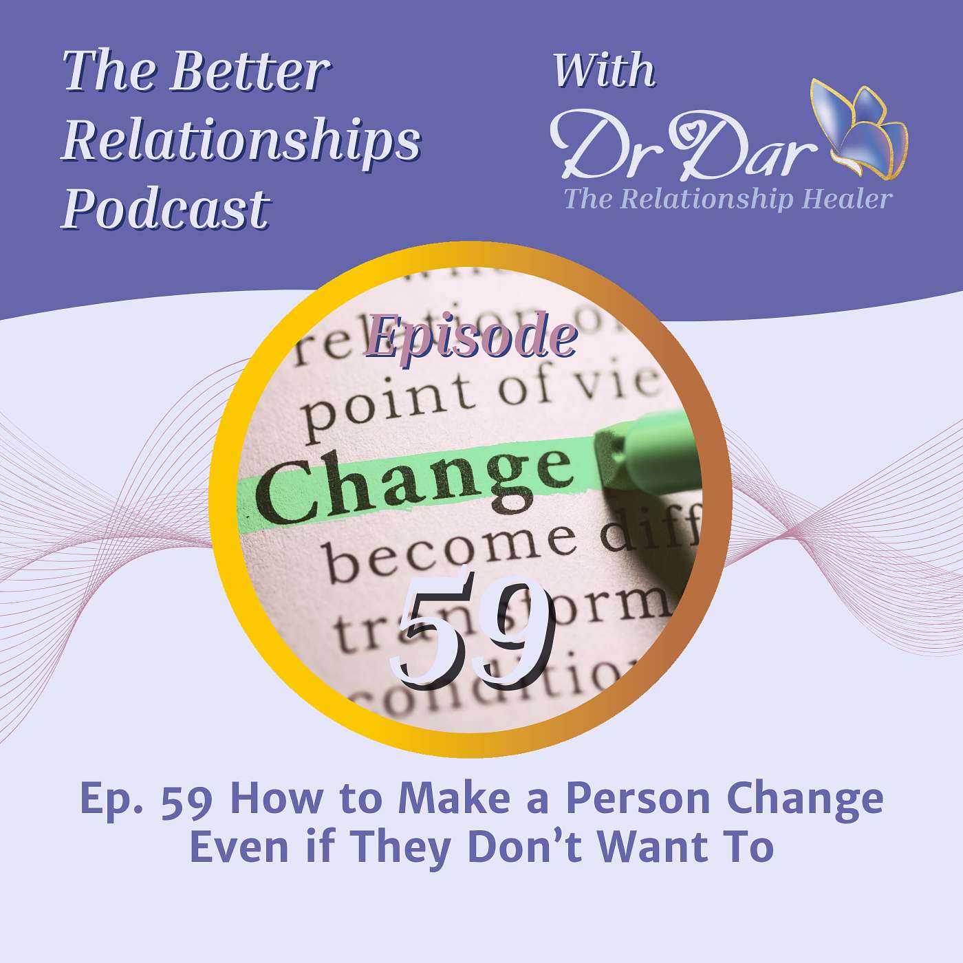 Ep59 Instigating Change: When You Want Others to Transform