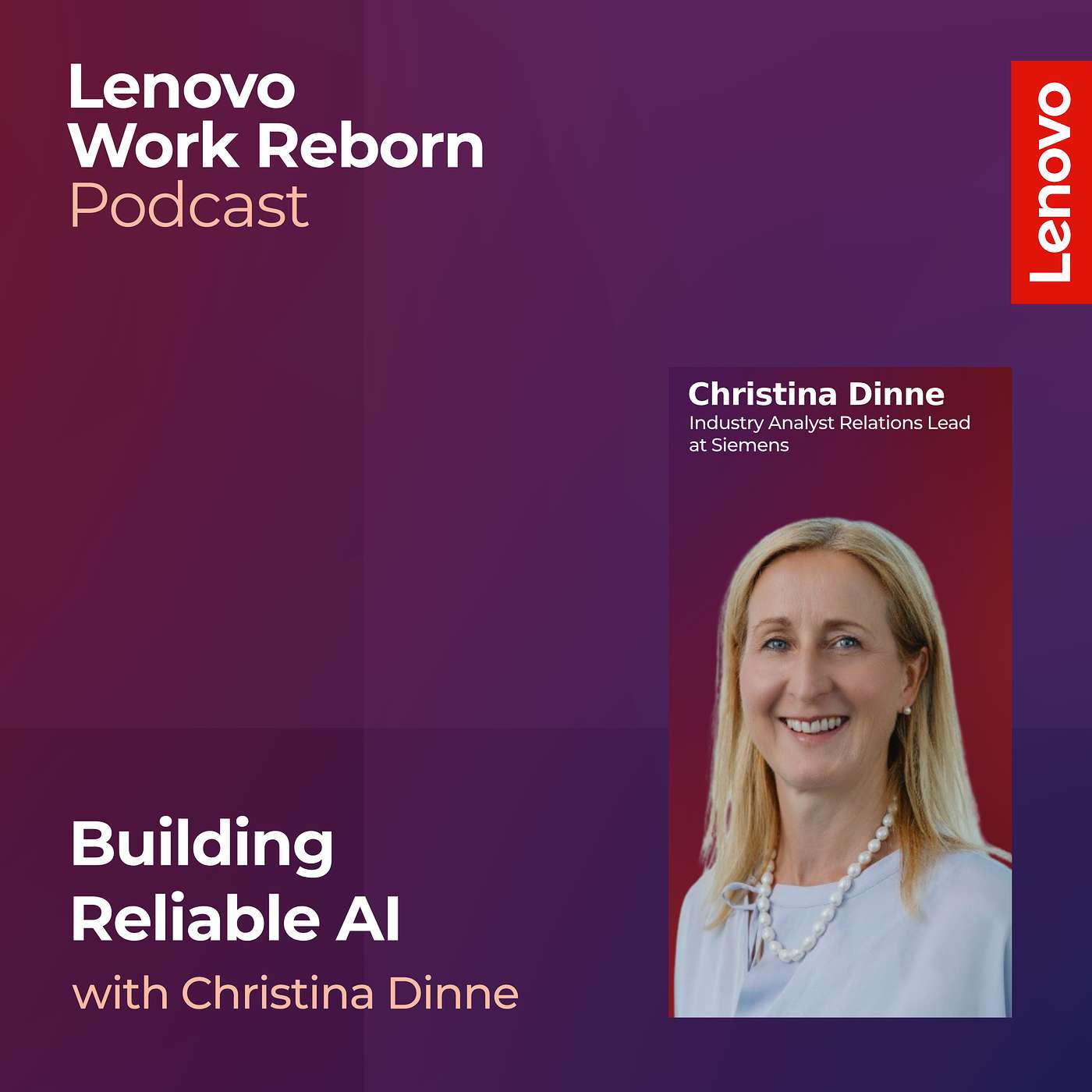 Building Reliable AI with Christina Dinne, Industry Analyst Relations Lead at Siemens episode artwork