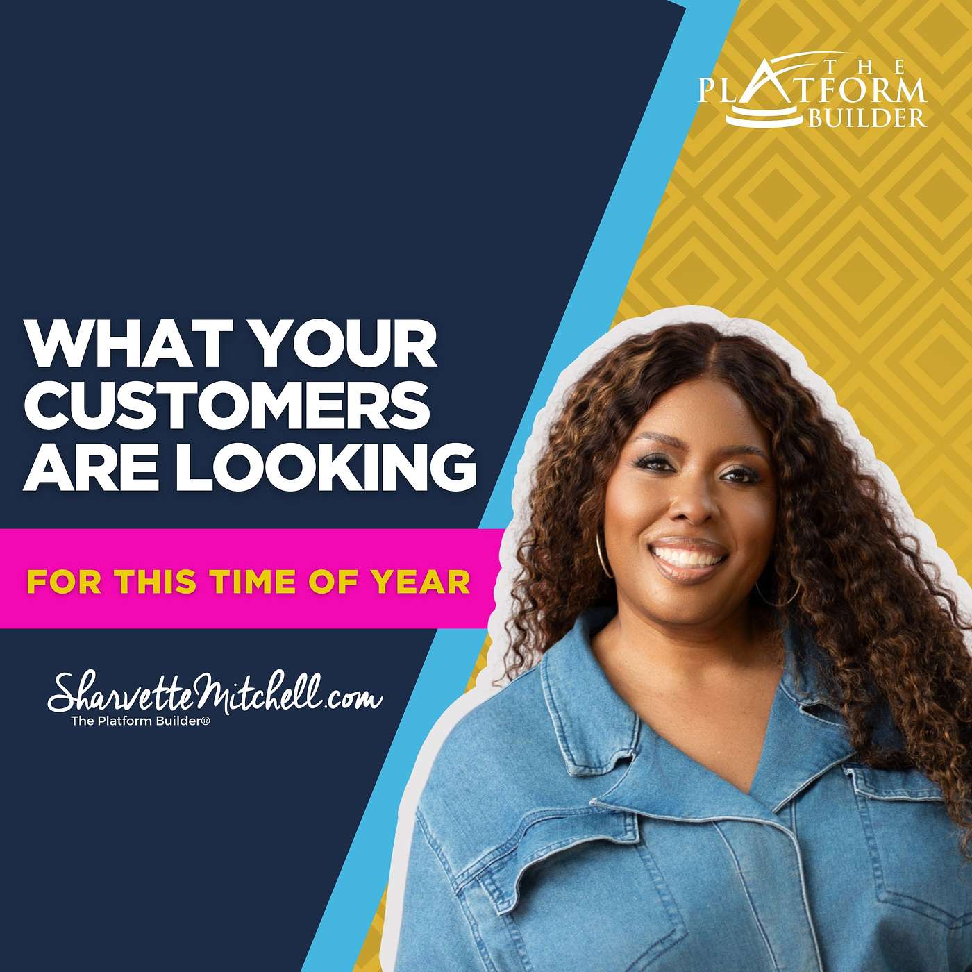 What Your Customers Are Looking For This Time of Year.