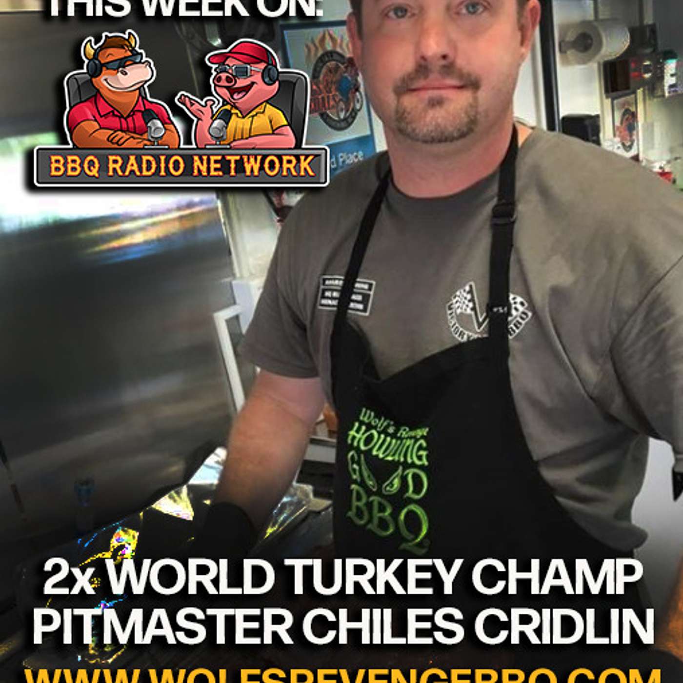 Back 2 Back World Turkey Smoke Champion, CHILES CRIDLIN on BBQ RADIO NETWORK