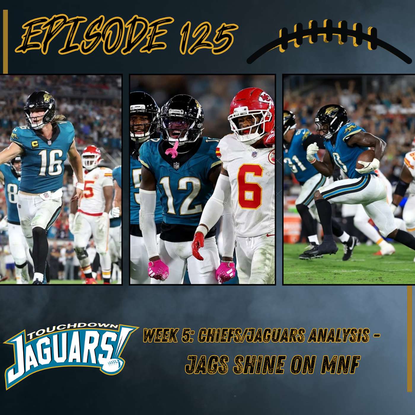 Episode 125: Chiefs/Jaguars Week 5 Analysis - Jags Beat AFC Champs on MNF + Trade Tyson Campbell