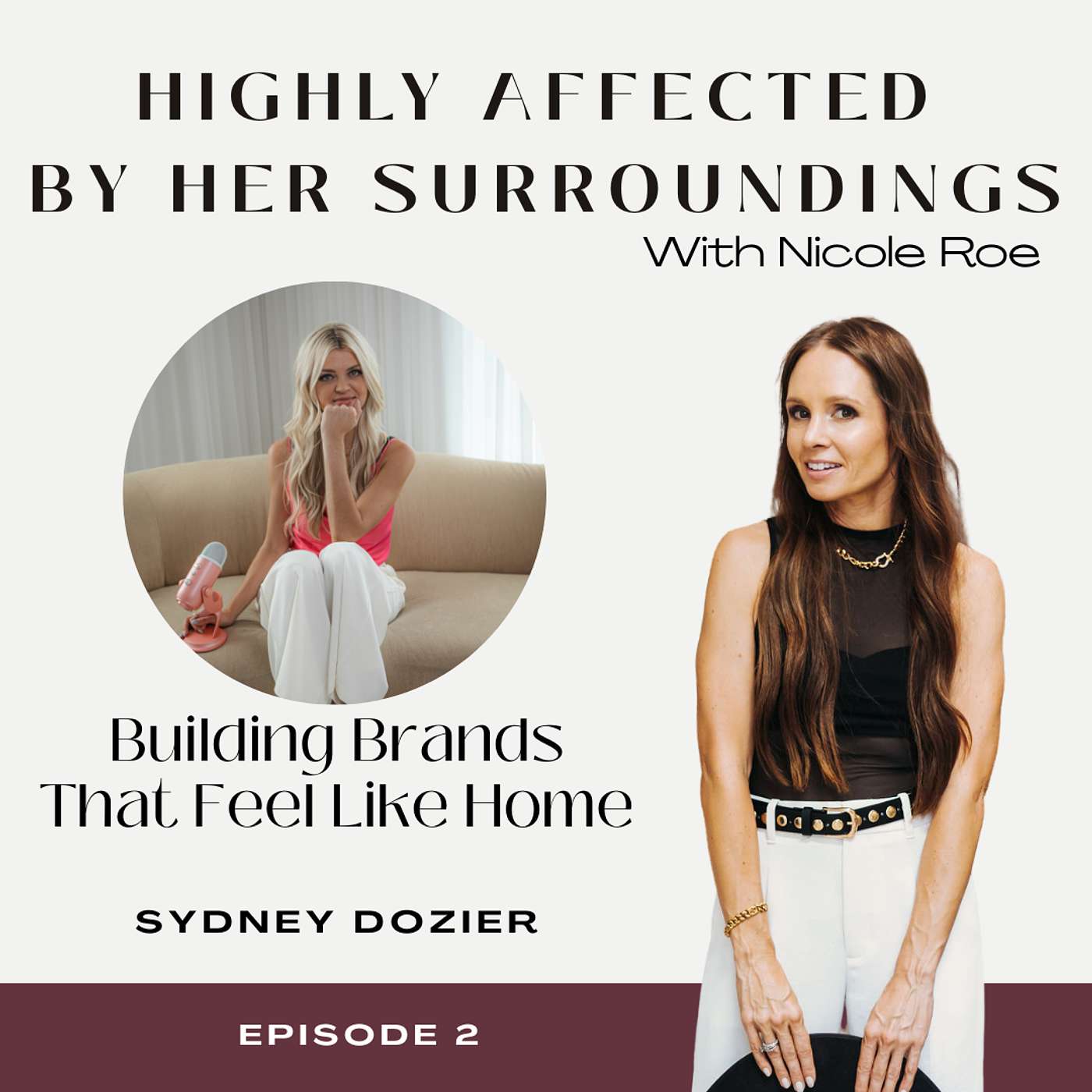 Building Brands That Feel Like Home with Sydney Dozier Building Brands That Feel Like Home with Sydney Dozier