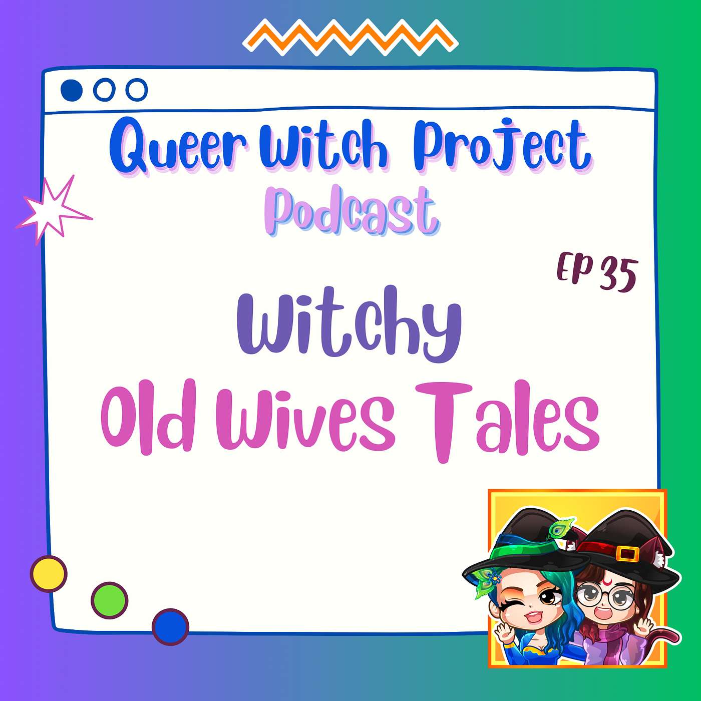 Queer Witch Project - Ep. 35 - Witchy Old Wives Tales