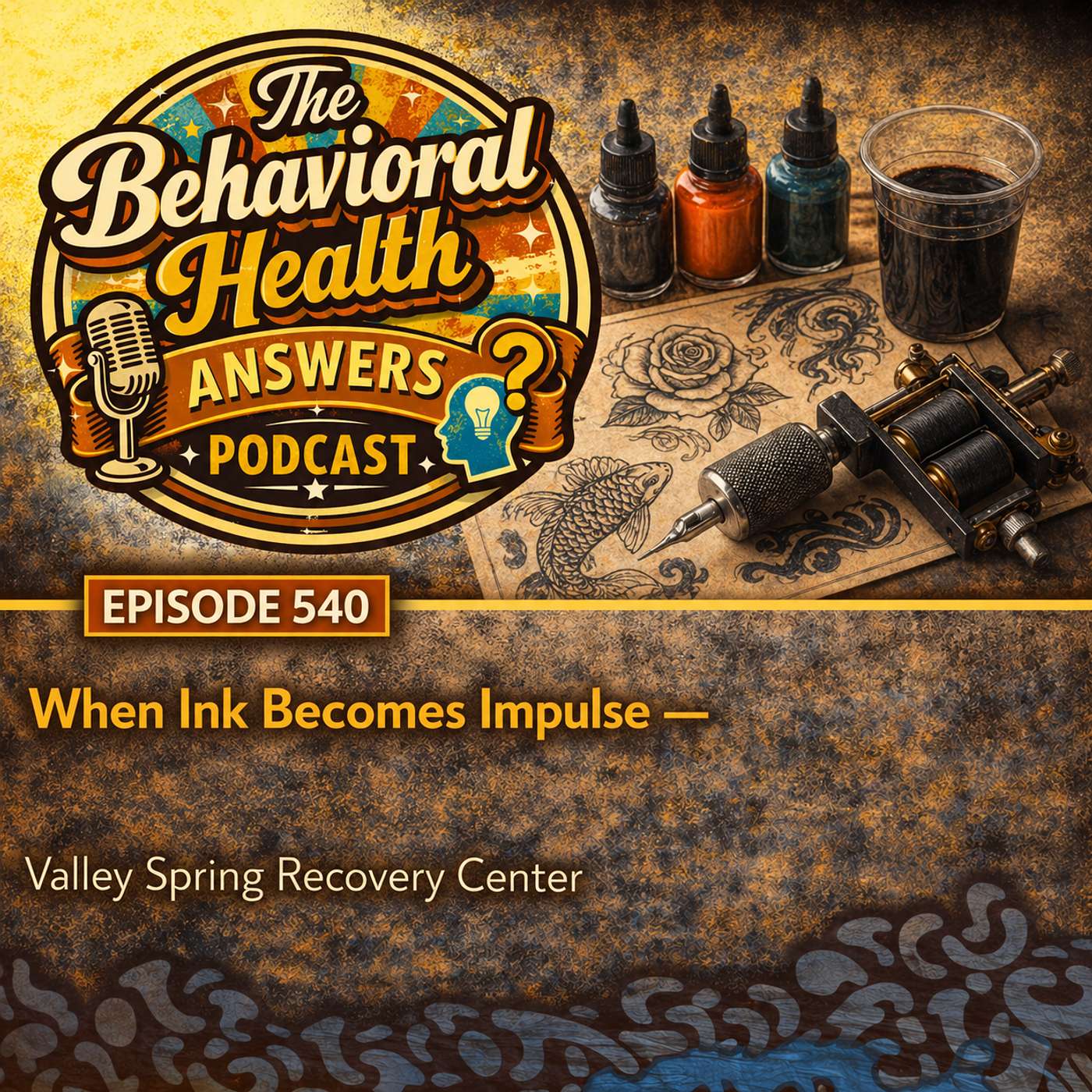 Episode 540: When Ink Becomes Impulse | Valley Spring Recovery Center episode artwork