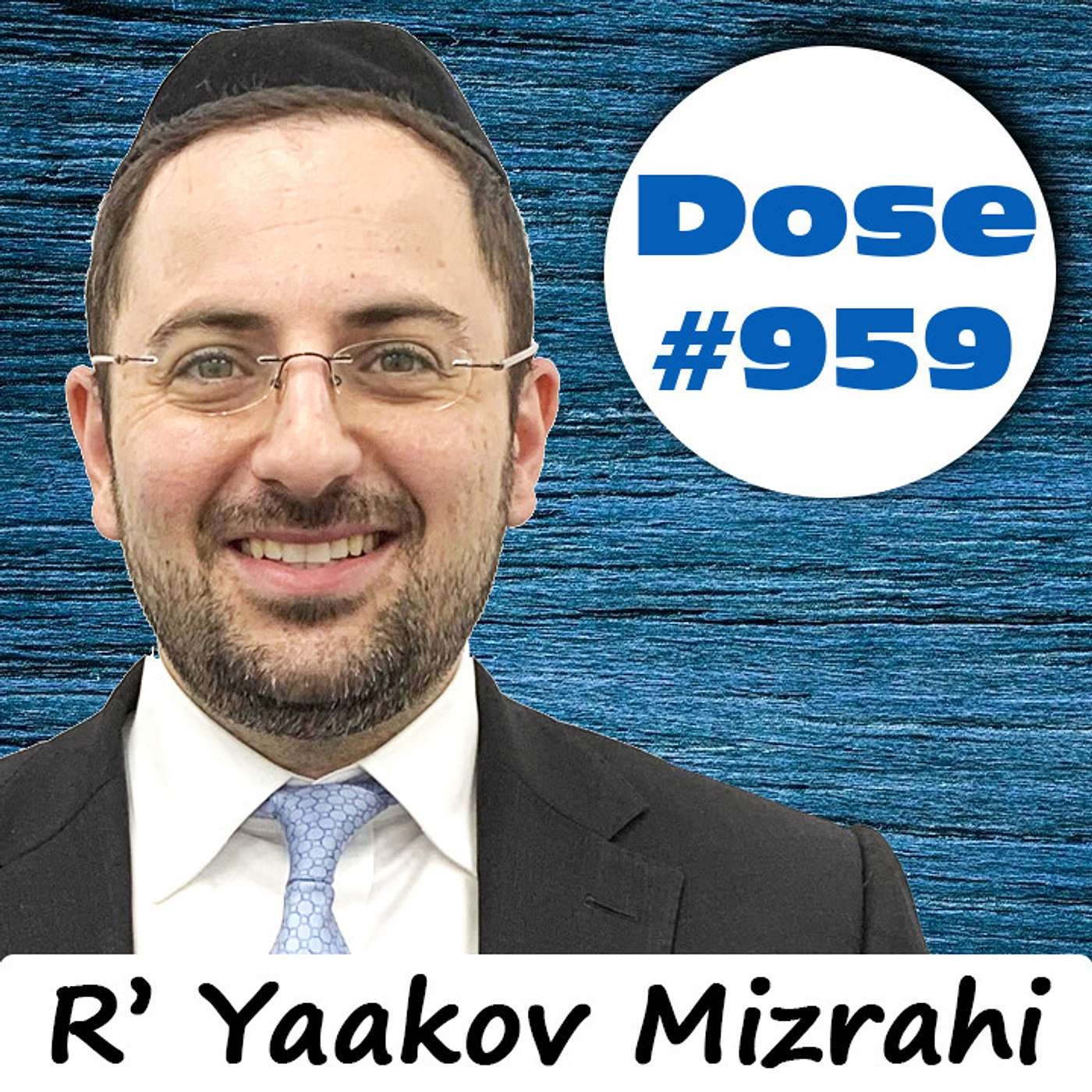 Daily Dose #959: The Gates Are Open - R' Yaakov Mizrahi