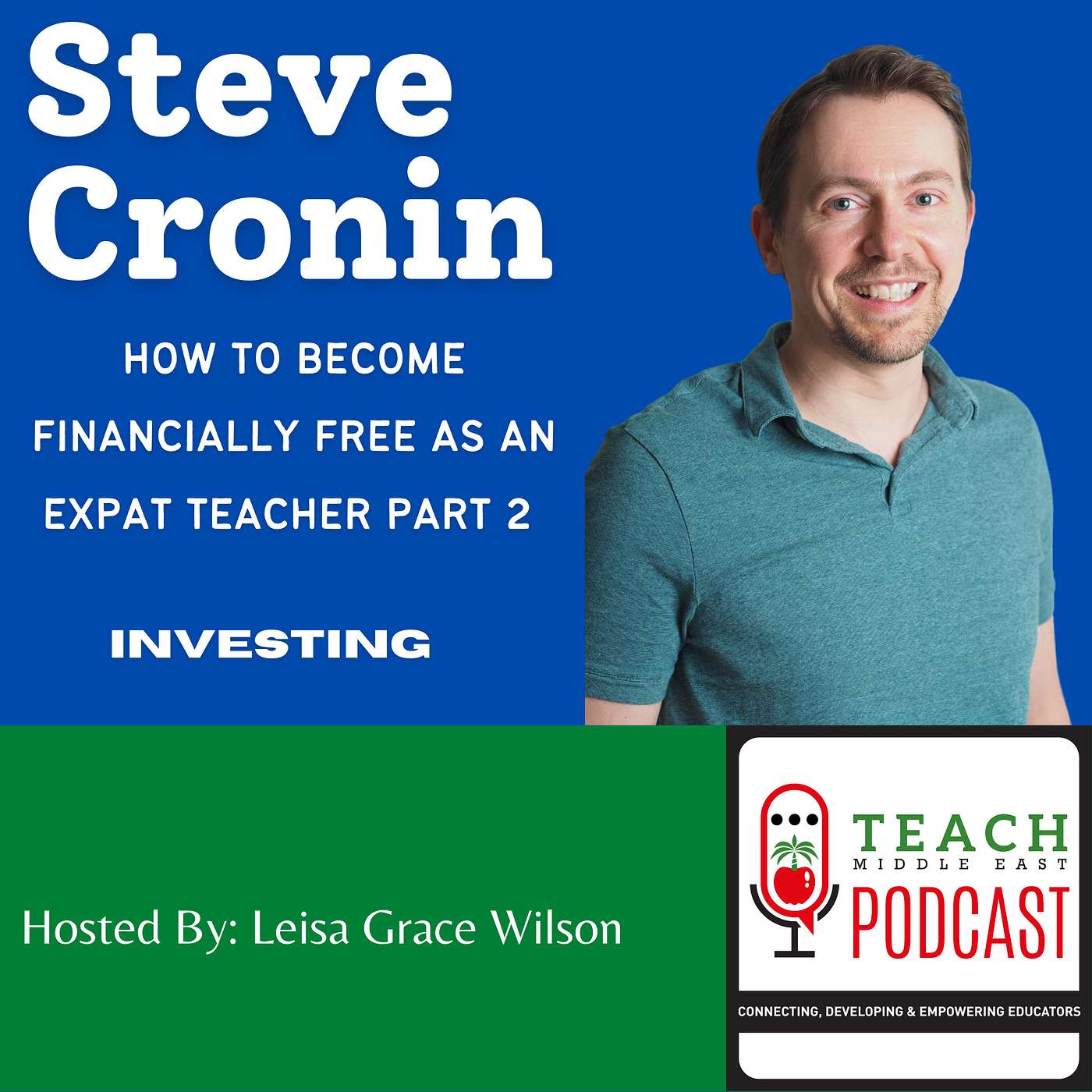 How To Become Financially Free as An Expat Teacher Part 2 (Investing) With Steve Cronin