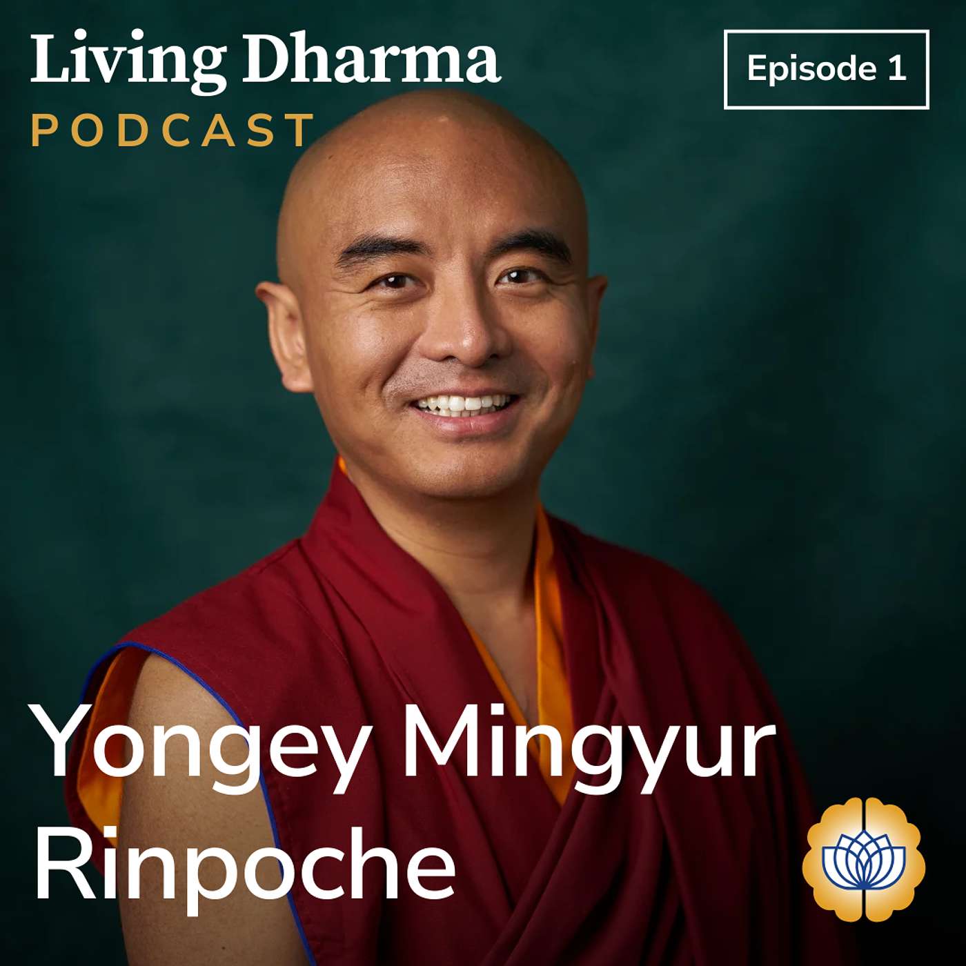 Ep 1: Yongey Mingyur Rinpoche – Awareness, Humor & the Path of Freedom