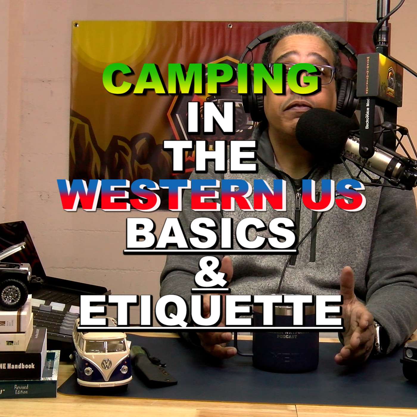 "RANDOM WAYPOINTS" EP.01.11 Overland Events, Toyota Landcruiser, 4x4 Suspension Tips, & Taste Tests!
